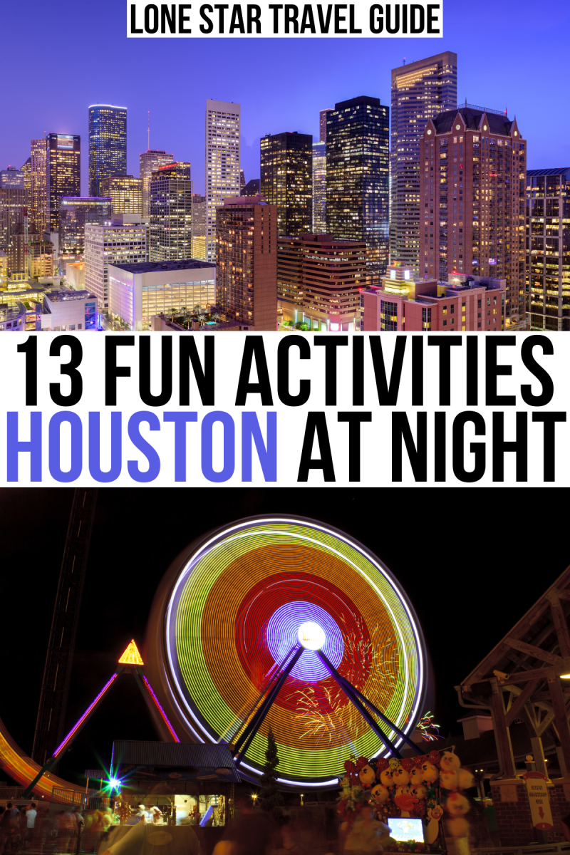 FUN ACTIVITIES IN HOUSTON FOR ADULTS AT NIGHT intelligence overview