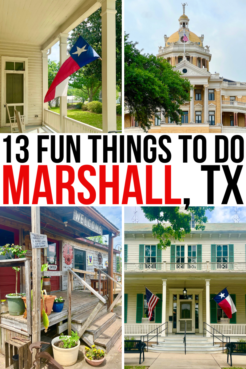4 photos of attractions in marshall texas: maplecroft at starr family state historic site, best of texas barbecue, harrison county courthouse. black and red text reads" 13 fun things to do marshall tx"
